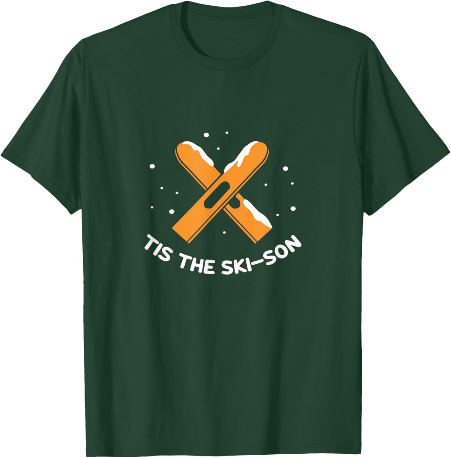 Skiing Tis The Ski-Son Skier Winter Sports Skis Season T-Shirt - T-Shirt | Forest