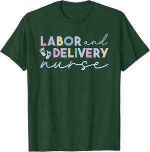 Labor and Delivery Nurse - L&D Nurse Appreciation T-Shirt - T-Shirt | Forest