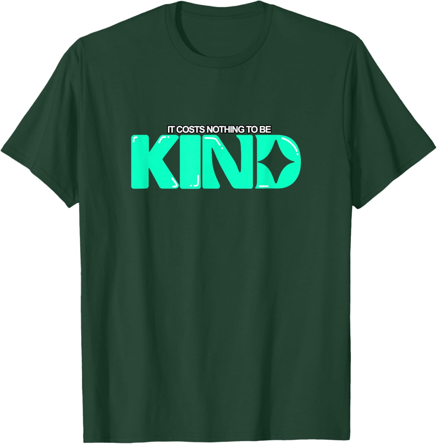 Light Teal Aqua Color Kindness Cost Nothing Light Teal Aqua T-Shirt - T-Shirt | Forest