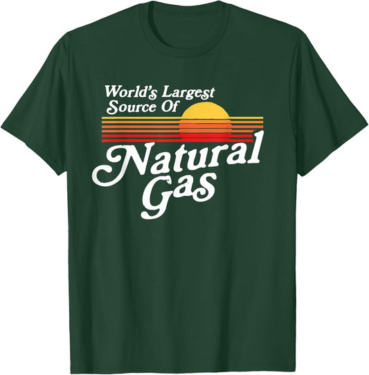 World's Largest Source of Natural Gas Funny Farting Joke T-Shirt - T-Shirt | Forest