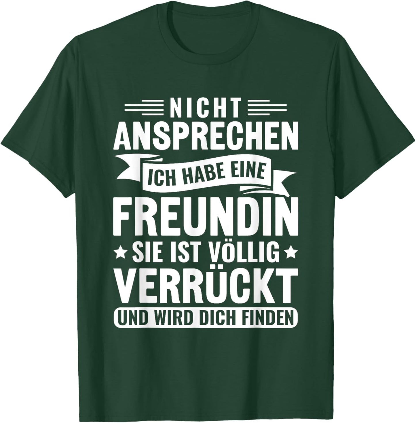 Vergeben Nicht ansprechen Ich habe eine Freundin T-Shirt - T-Shirt | Forest