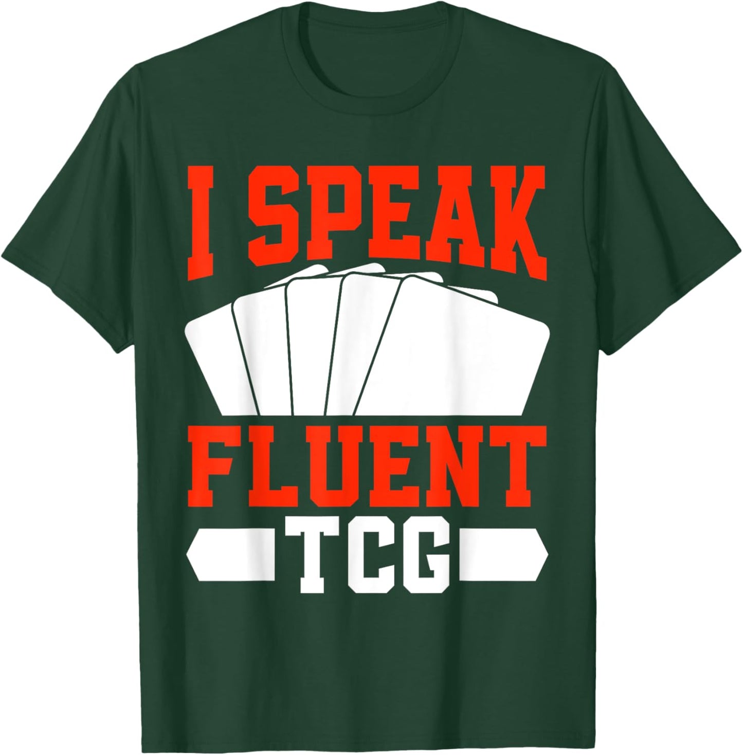 I speak fluent TCG Trading Card T-Shirt - T-Shirt | Forest