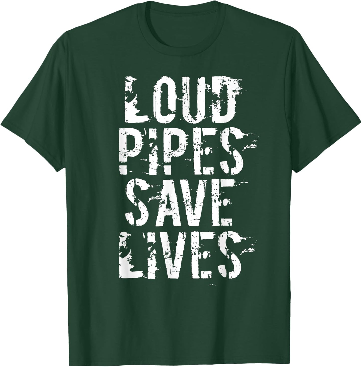 LOUD PIPES SAVE LIVES | Car Biker MUSCLE JDM Truck T-Shirt - T-Shirt | Forest