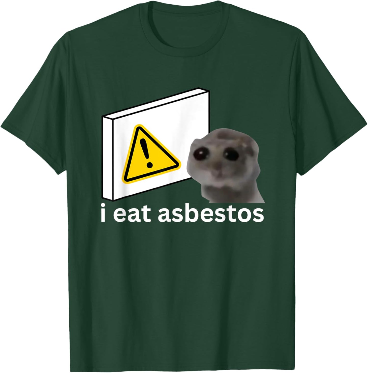 I Eat Asbestos Funny Cursed Sad Hamster Meme T-Shirt - T-Shirt | Forest