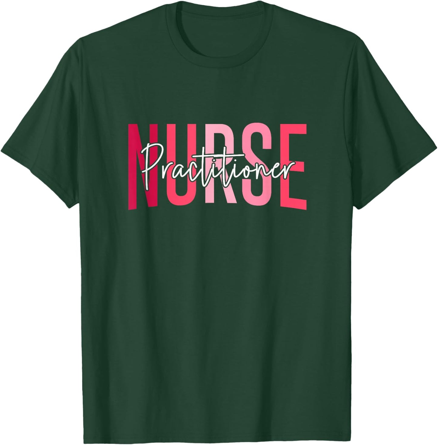 Funny Family Nurse Practitioner NP Nursing Day Nurse Week T-Shirt - T-Shirt | Forest