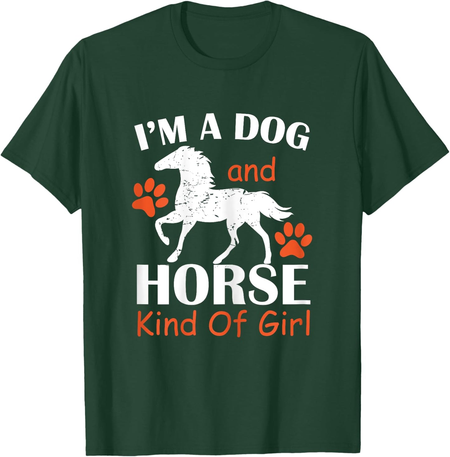 I'm A Dog And Horse Kind Of Girl Paw Print Horseshoe Gift T-Shirt - T-Shirt | Forest