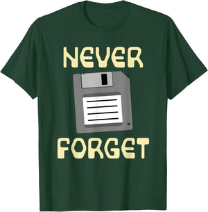 Never Forget - Funny Retro Tech Floppy Disk Drive 80s / 90s T-Shirt - T-Shirt | Forest
