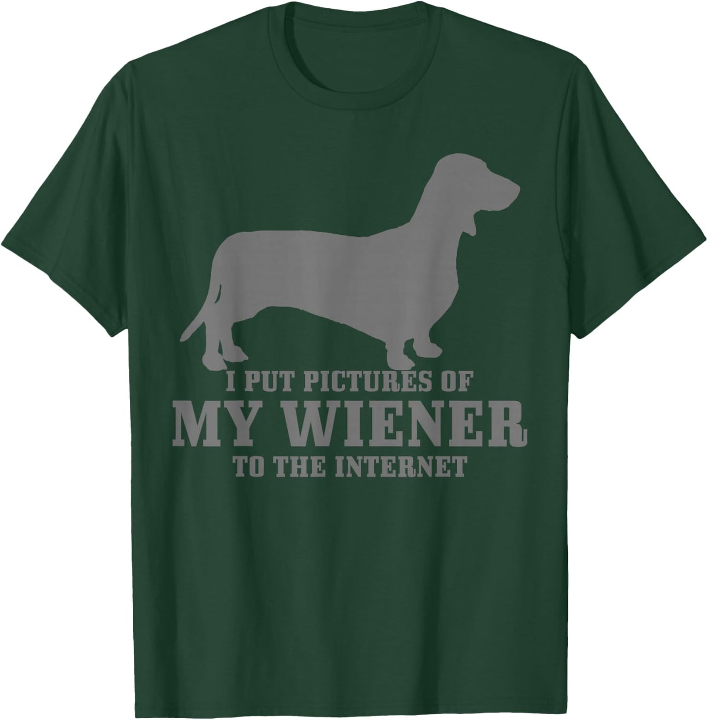 Wiener Dog Funny Weiner Doxie Dachshund Mom Dad Gift T-Shirt - T-Shirt | Forest