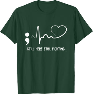 Still Here Still Fighting Hearbeat Suicide Prevention Awaren T-Shirt - T-Shirt | Forest