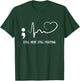 Still Here Still Fighting Hearbeat Suicide Prevention Awaren T-Shirt - T-Shirt | Forest