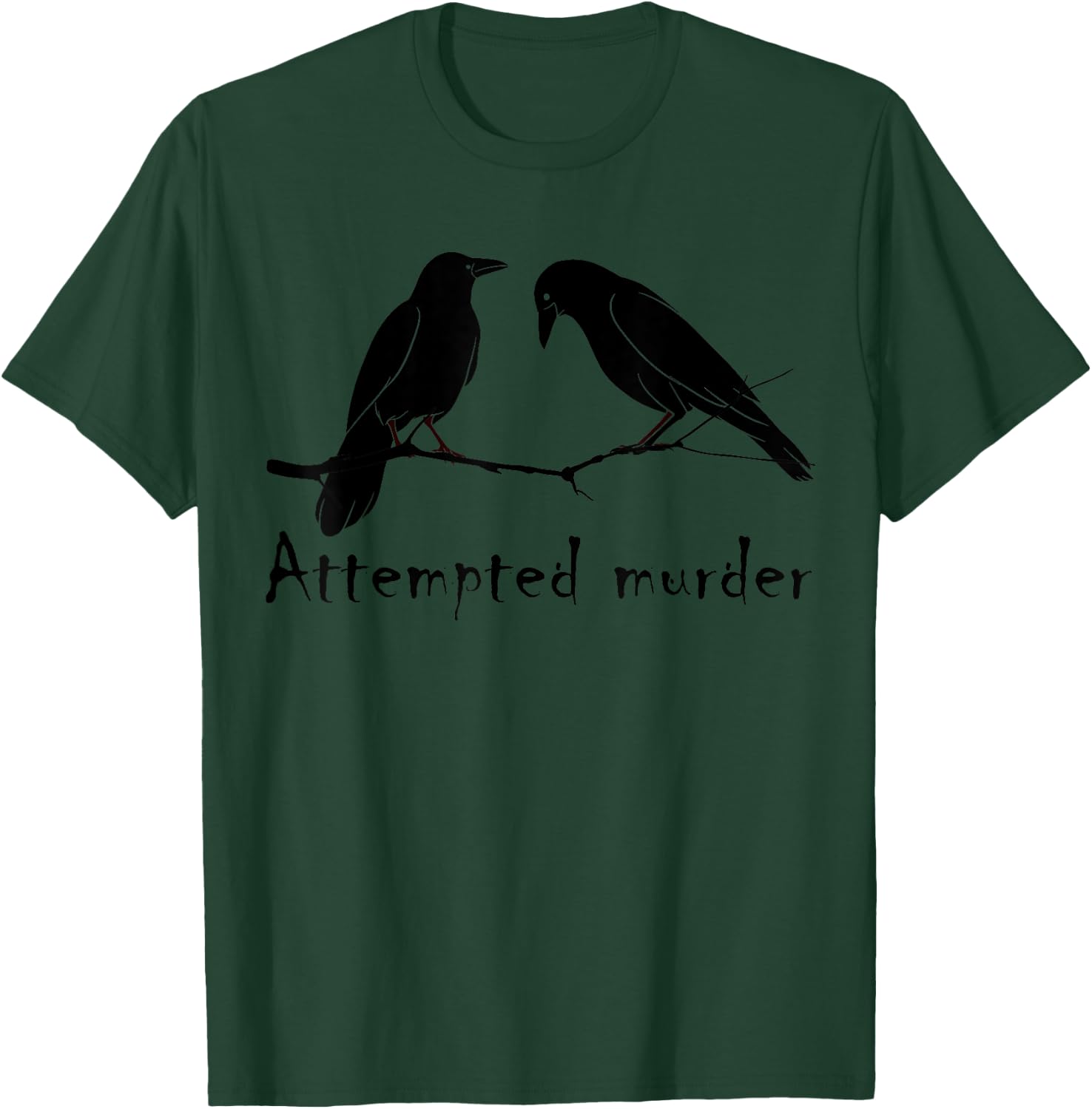 Attempted Murder Two Crows Bird on Branch Funny Literary Pun T-Shirt - T-Shirt | Forest