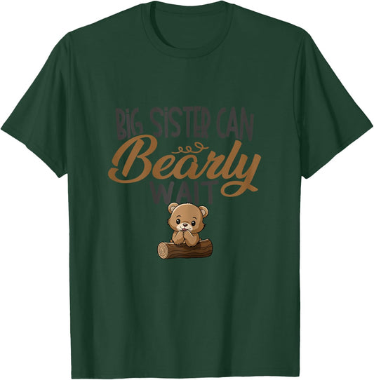 Big Sister Can Bearly Wait Baby Shower T-Shirt - T-Shirt | Forest