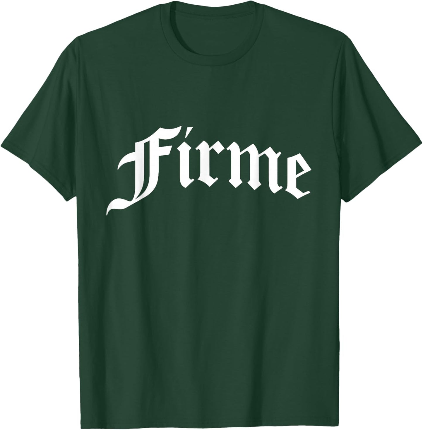 Firme Chola Chicana Mexican American Pride Hispanic Latina T-Shirt - T-Shirt | Forest