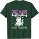 Free Hugs, Just Kidding Don't Touch Me Funny Unicorn Design T-Shirt - T-Shirt | Forest