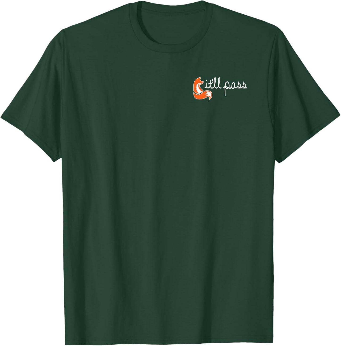 It will pass by Fox T-Shirt - T-Shirt | Forest