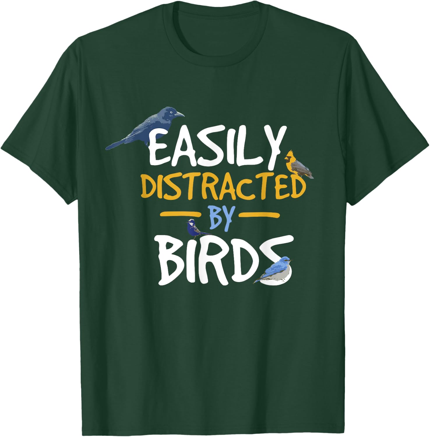 Easily Distracted By Birds Funny Bird Watcher T-Shirt - T-Shirt | Forest