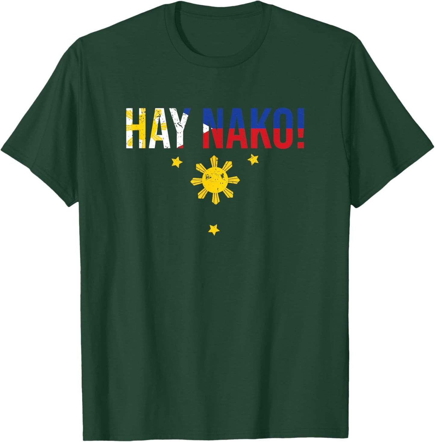 Vintage Hay Nako Filipino Expression For A Katutubong Pinoy T-Shirt - T-Shirt | Forest