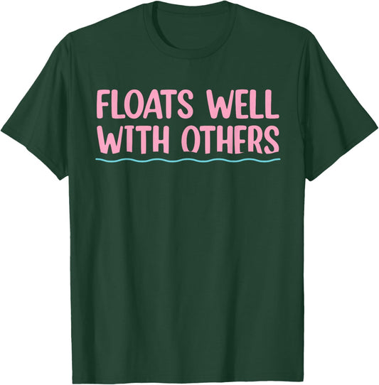 Floats Well With Others, Funny Summer, Women Lazy Tubing T-Shirt - T-Shirt | Forest