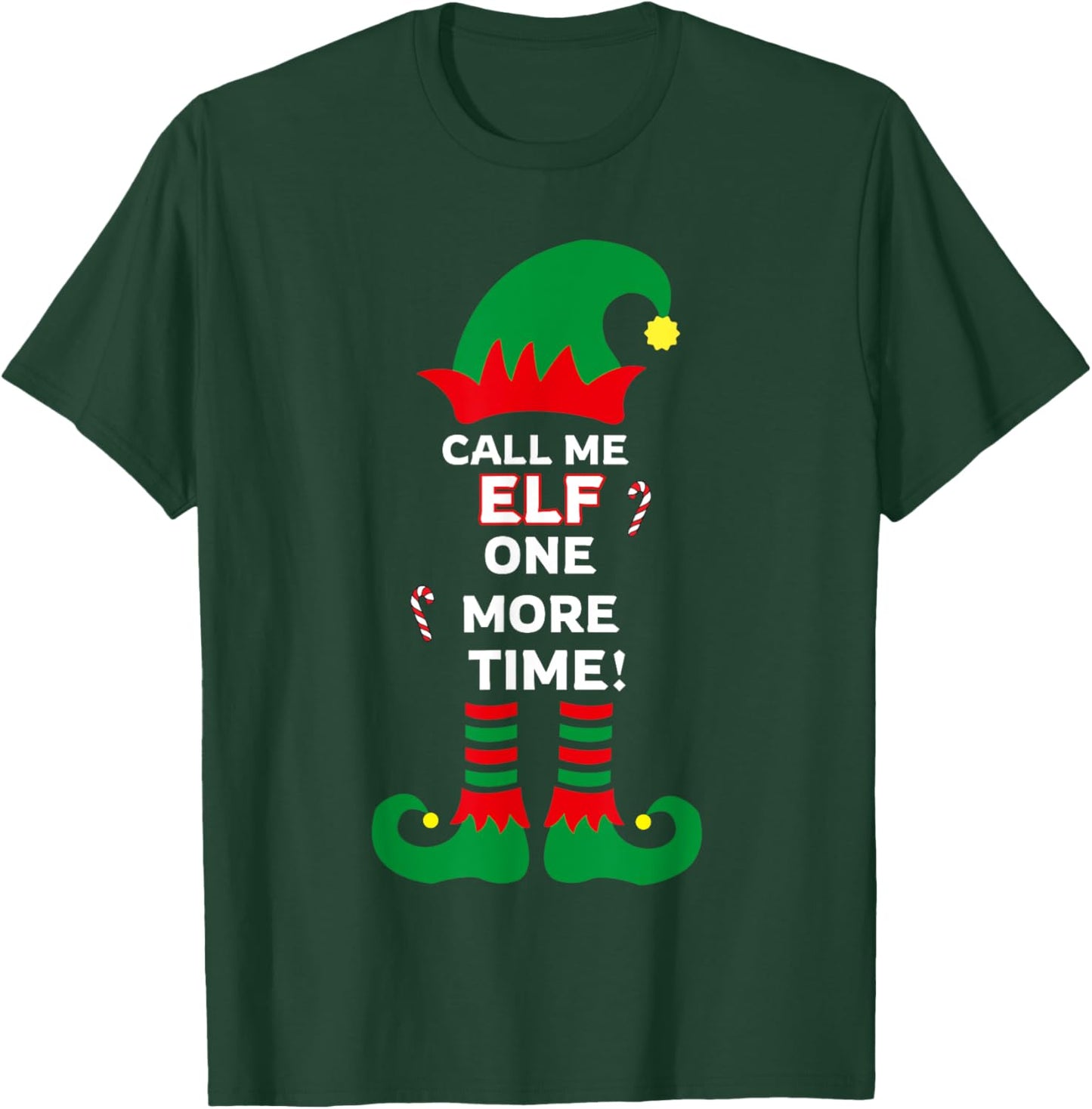 Call Me Elf One More Time Funny Short People Christmas T-Shirt - T-Shirt | Forest