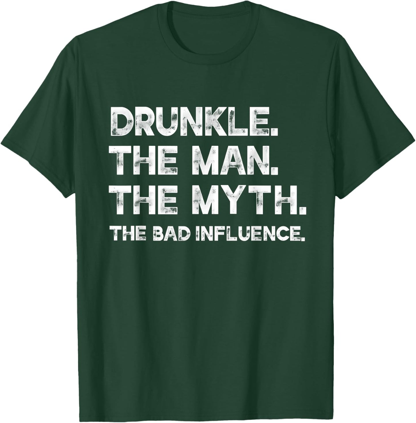 Druncle The Man The Myth The Bad Influence Father's Day Beer T-Shirt - T-Shirt | Forest