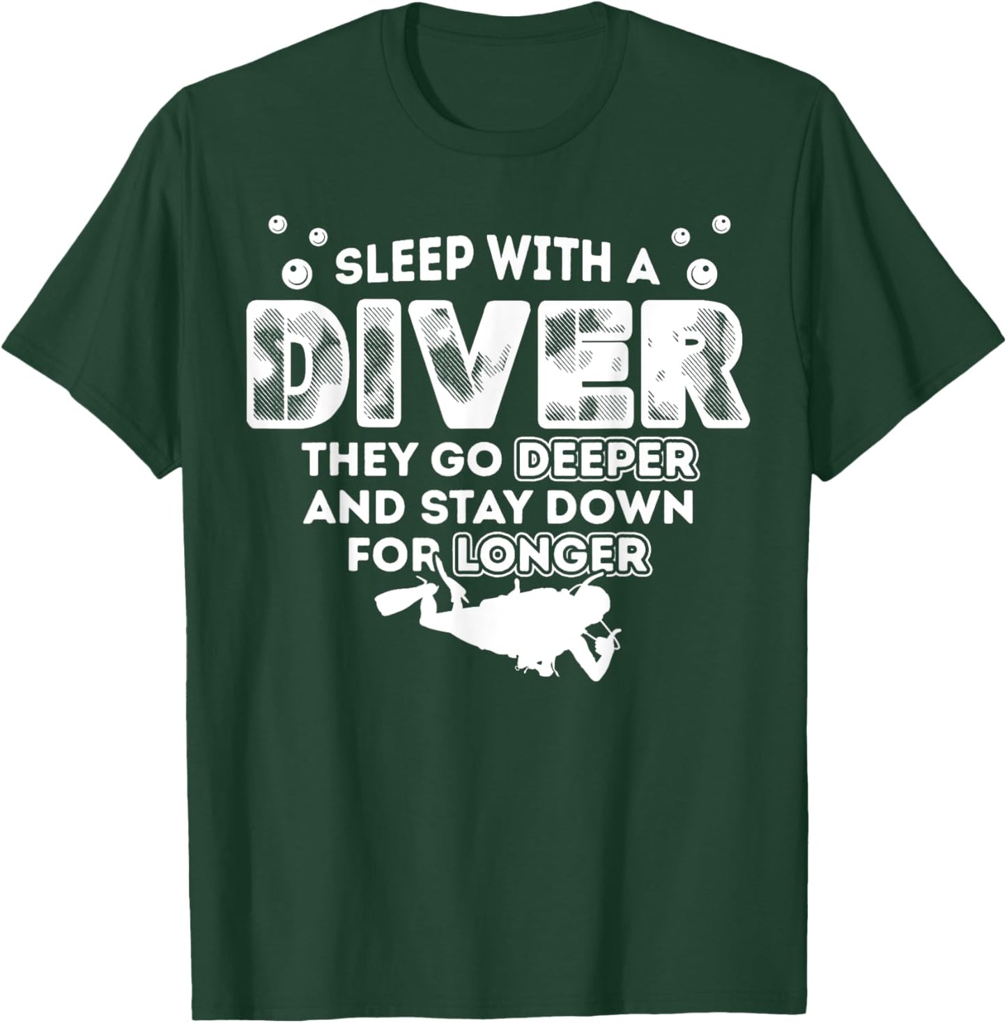Sleep With A Scuba Diver They Go Deeper Stay Down For Longer T-Shirt - T-Shirt | Forest