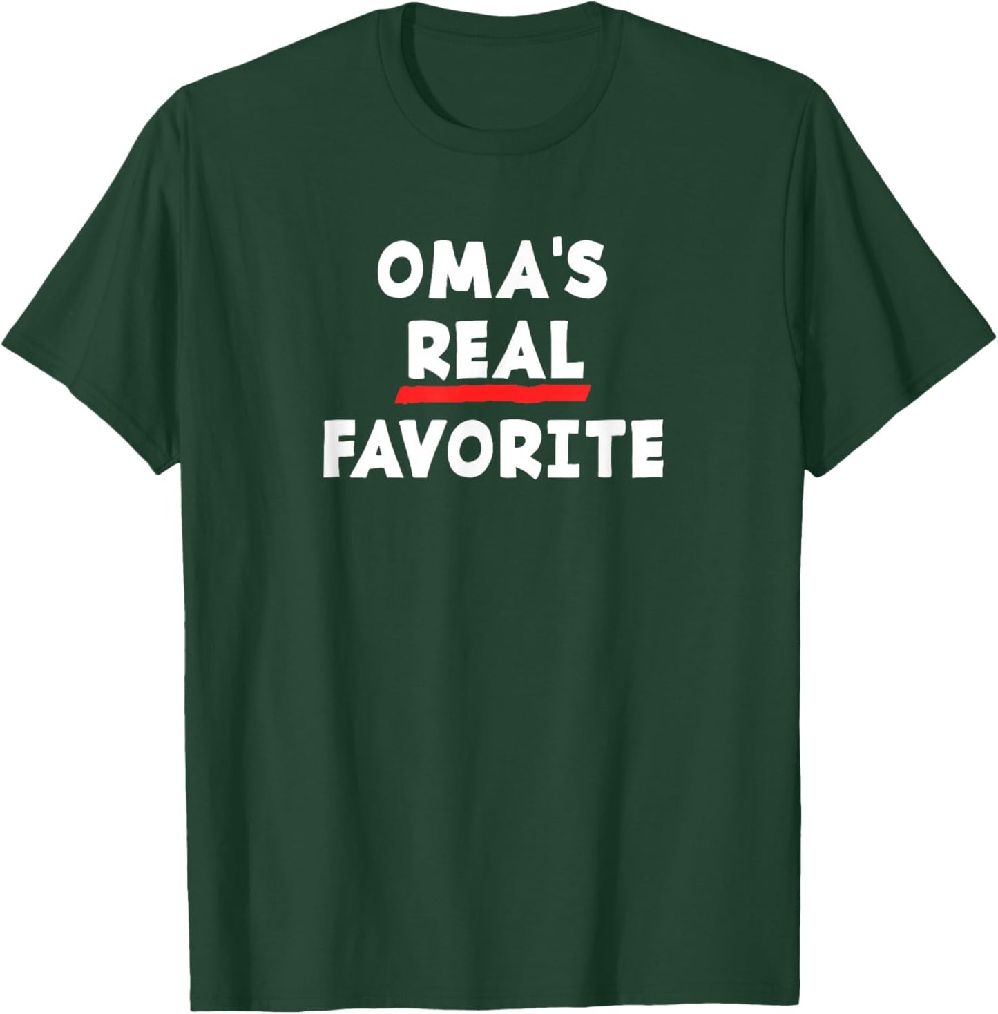 I'm Oma's Real Favorite Grandchild Funny Sibling Rivalry T-Shirt - T-Shirt | Forest