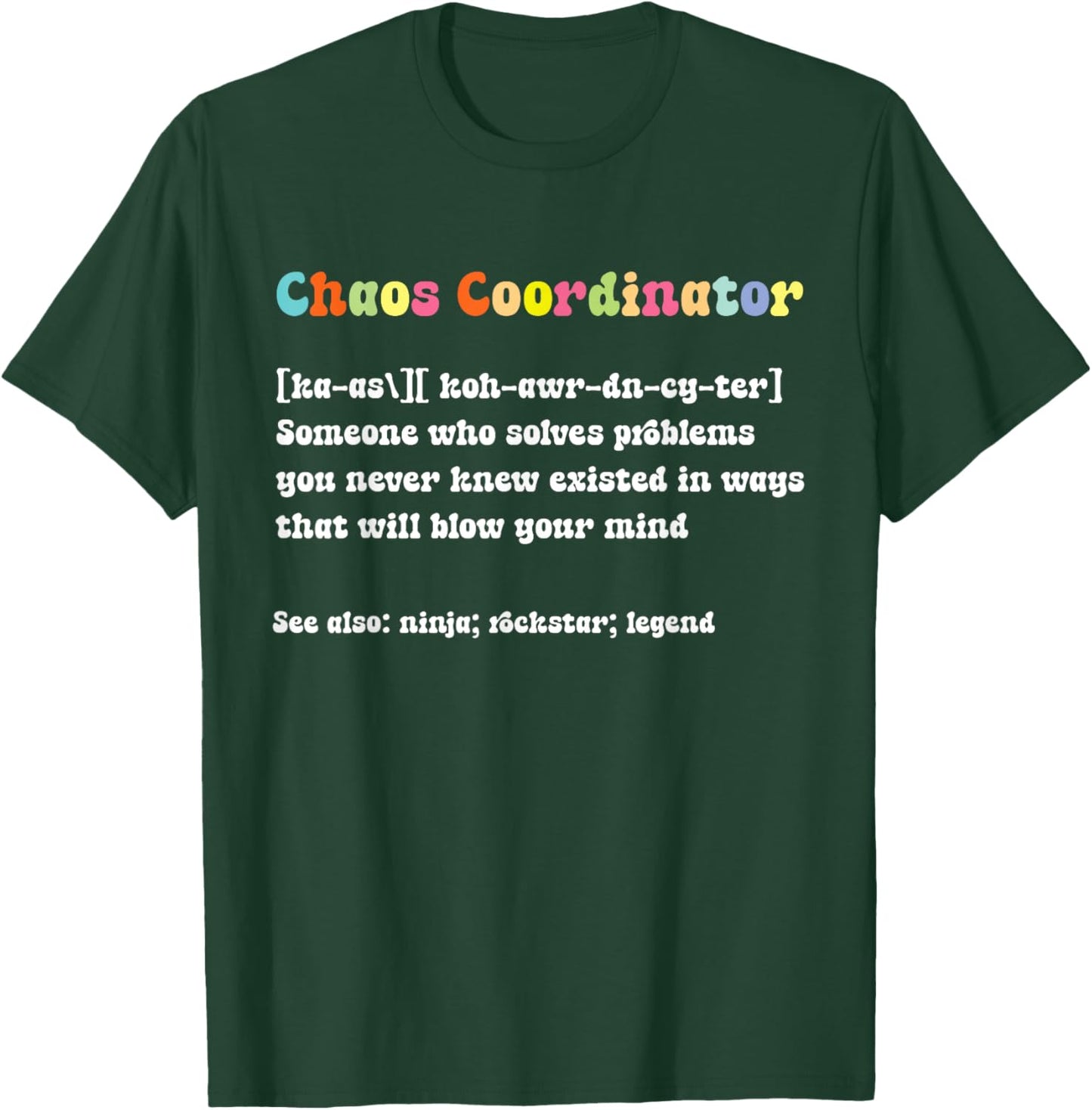 Funny Chaos Coordinator Definition Men T-Shirt - T-Shirt | Forest