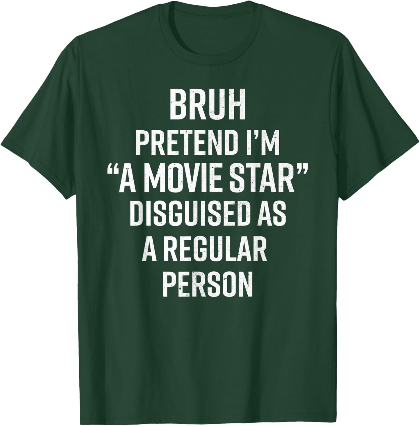 Funny Halloween Lazy Costume Bruh Pretend I'm A Movie Star T-Shirt - T-Shirt | Forest