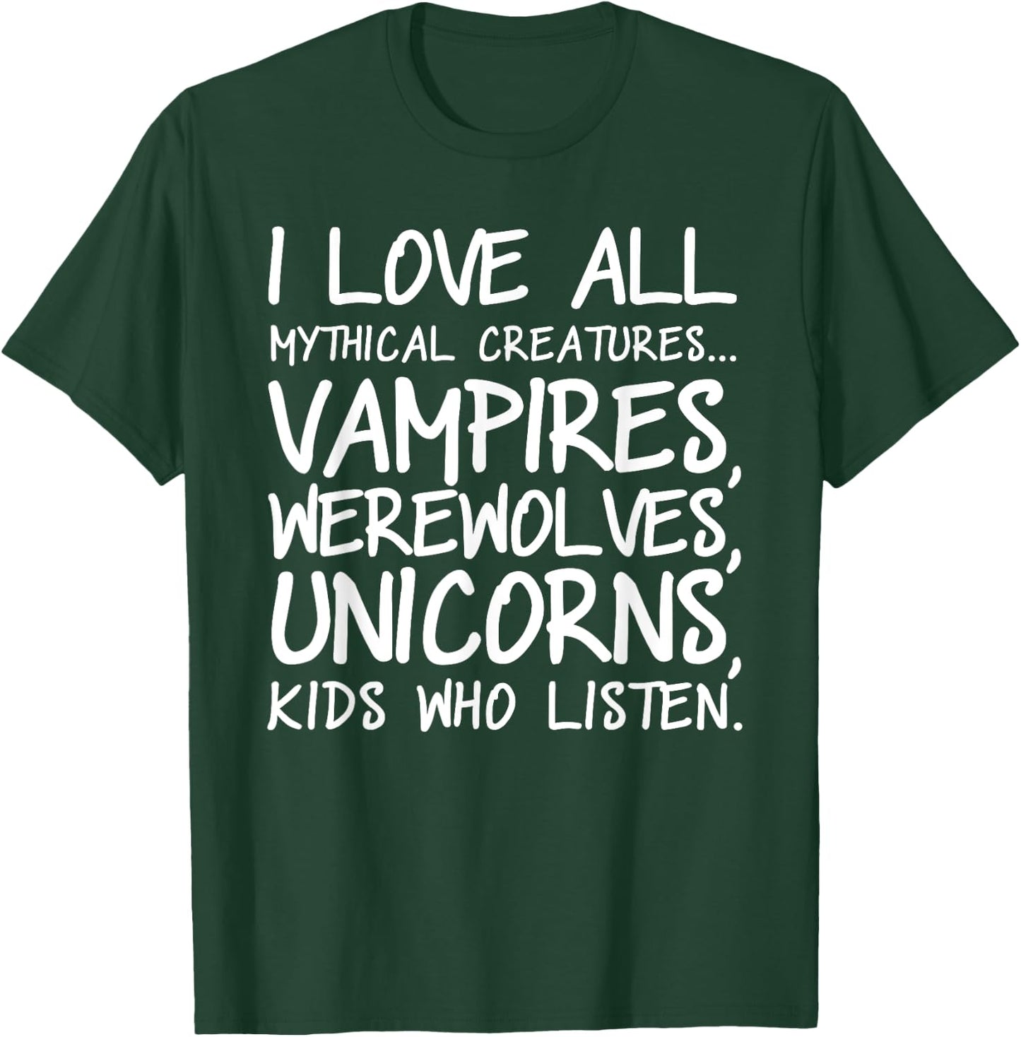 I love all mythical creatures t shirt - Funny Unicorn shirt T-Shirt - T-Shirt | Forest