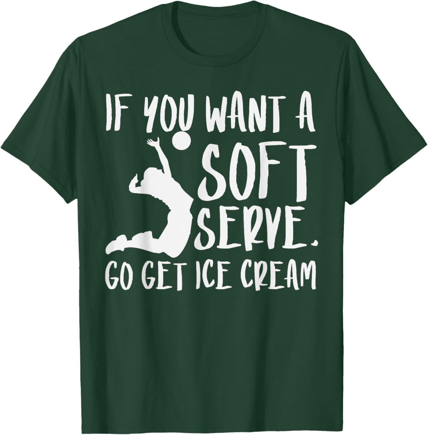 Volleyball Soft Serve Get Ice Cream Funny Player Women Girls T-Shirt - T-Shirt | Forest