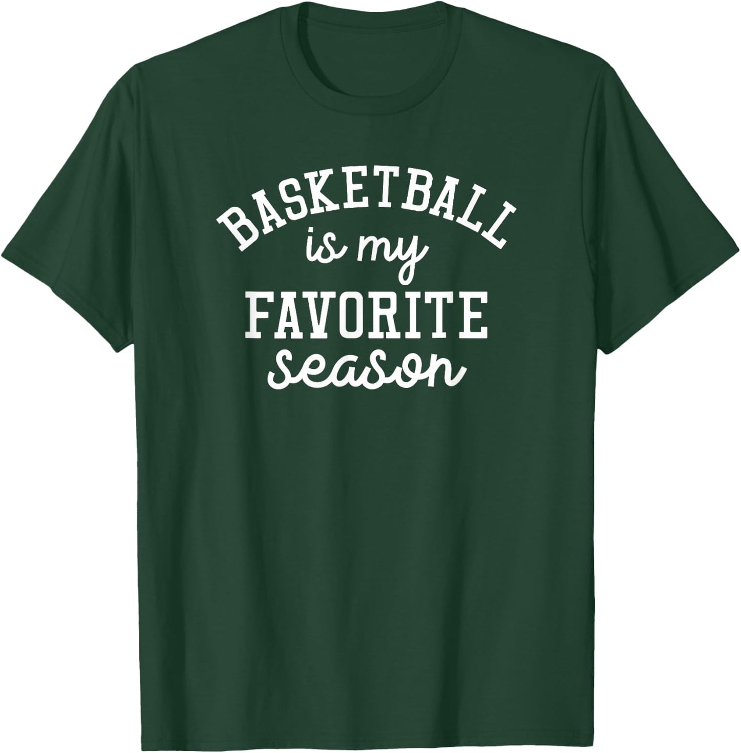 Basketball is my favorite season Sports pride T-Shirt - T-Shirt | Forest