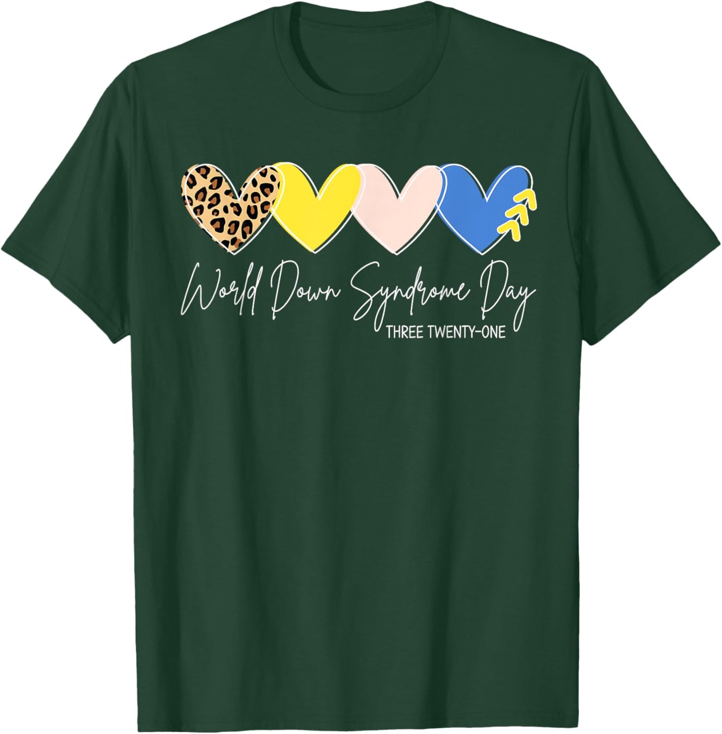 World Down Syndrome Awareness Day 3.21 Trisomy Support T-Shirt - T-Shirt | Forest