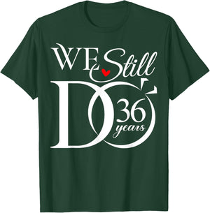 We Still Do 36 Years Funny Couple 36th Wedding Anniversary T-Shirt - T-Shirt | Forest