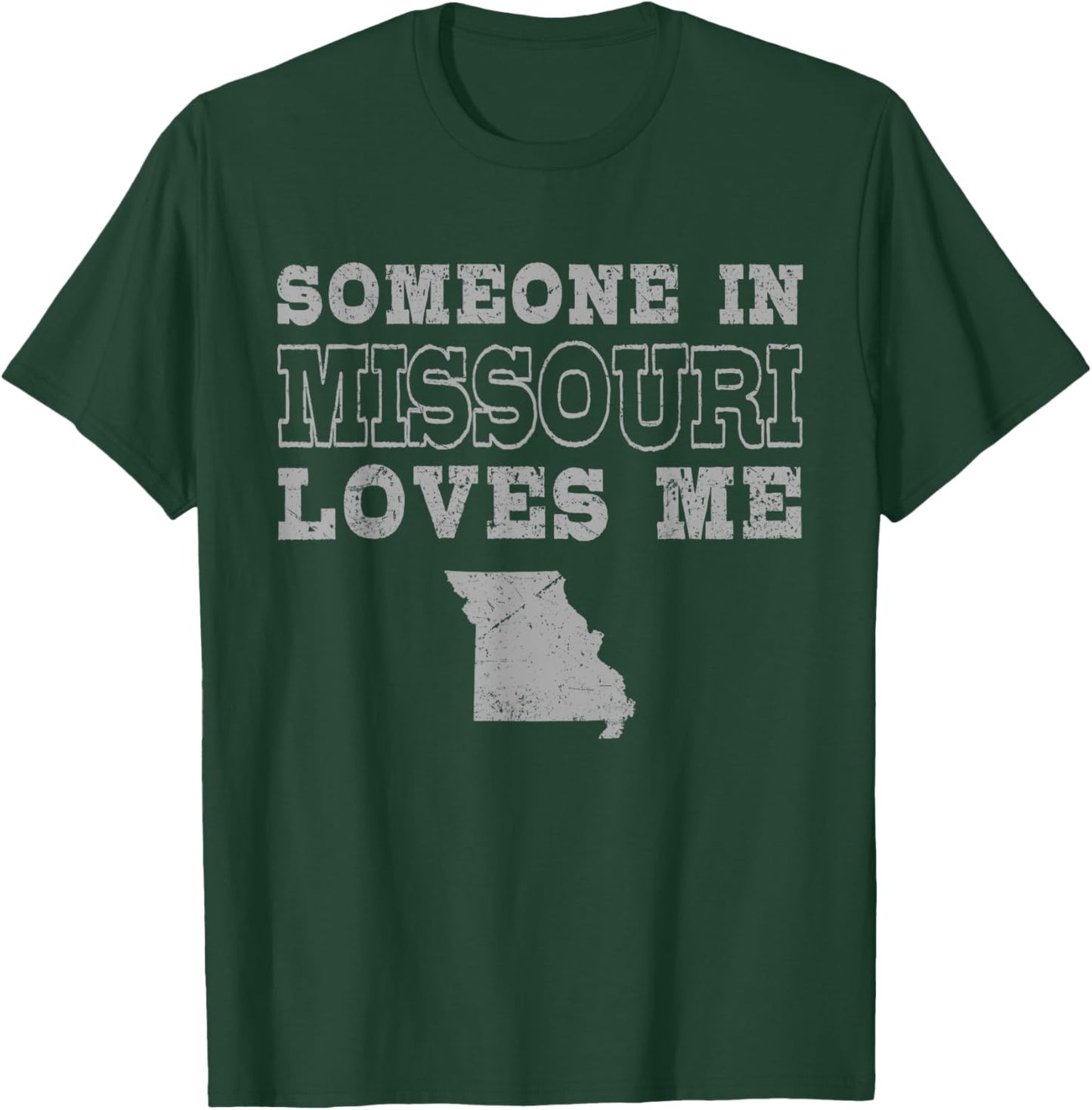 Someone In Missouri Loves Me Vintage US State T-Shirt - T-Shirt | Forest