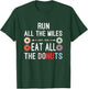 Run All The Miles Eat All The Donuts Funny Donut Lover T-Shirt - T-Shirt | Forest