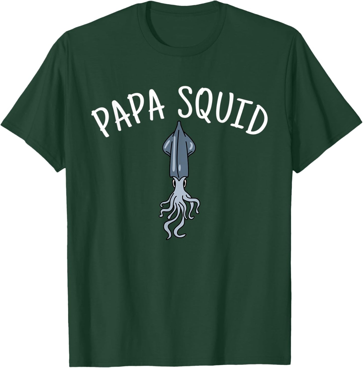 Papa Squid - Dad Father Octopus Tentacles Cephalopod T-Shirt - T-Shirt | Forest