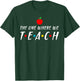 The one where we teach cool teacher gift T-Shirt - T-Shirt | Forest