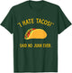 Funny I hate tacos said no juan ever for Cinco de Mayo T-Shirt - T-Shirt | Forest