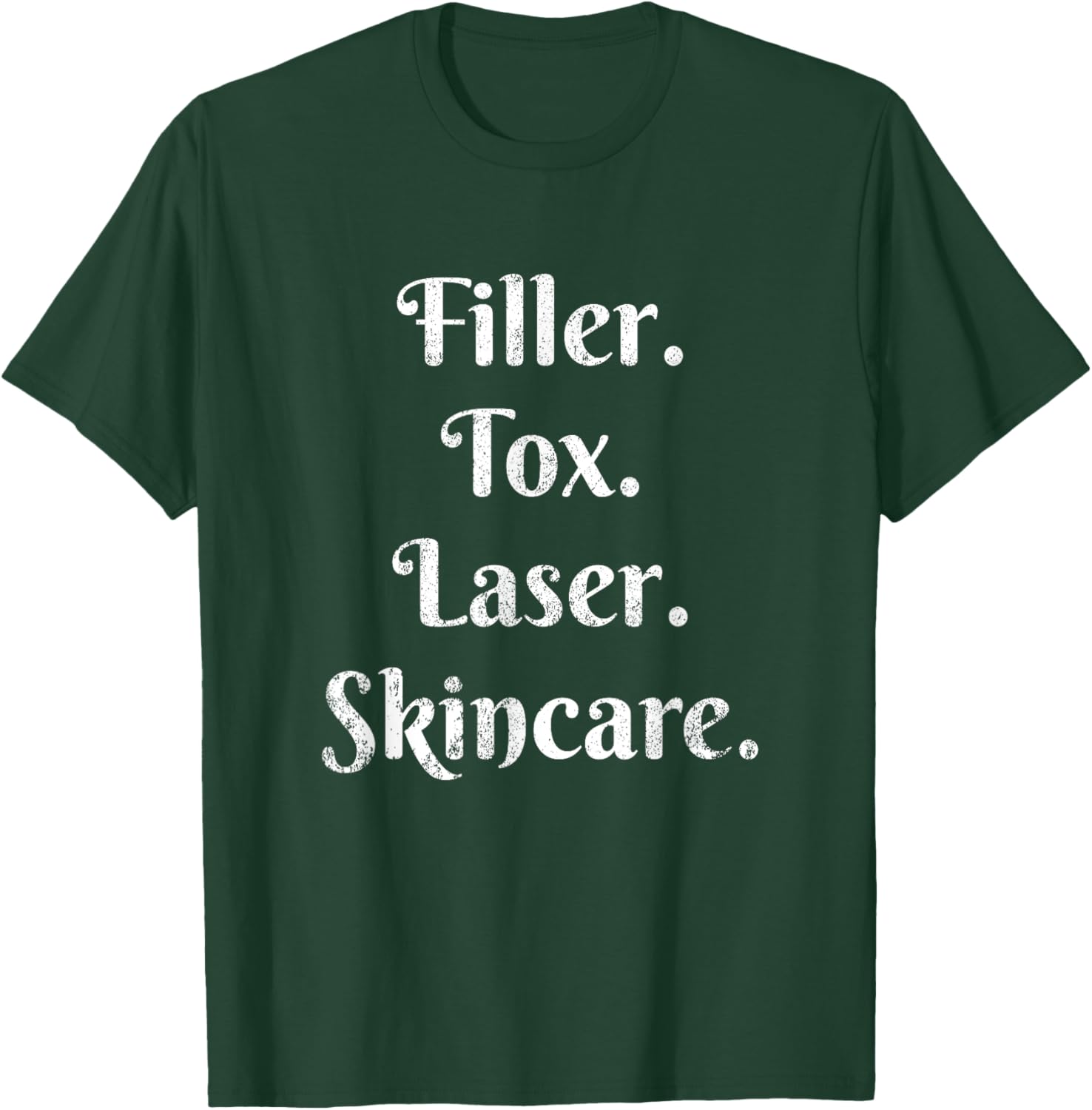 Vintage Filler Tox Laser Skincare Esthetic Nurse Injector T-Shirt - T-Shirt | Forest