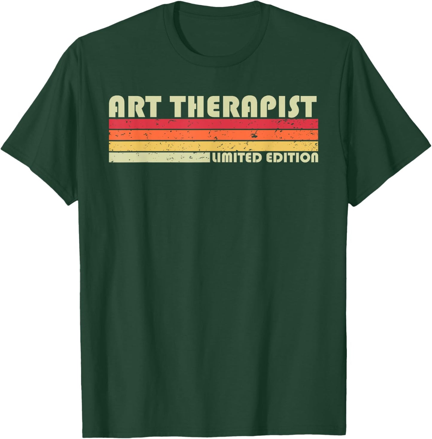 ART THERAPIST Funny Job Title Profession Birthday Worker T-Shirt - T-Shirt | Forest
