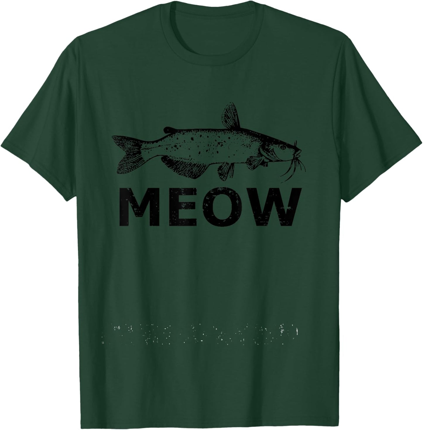 Catfish Shirt - Meow Funny Catfishing Fishing Gift T-Shirt - T-Shirt | Forest