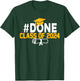 #DONE Class of 2024 Graduation Him Grad Seniors 2024 T-Shirt - T-Shirt | Forest