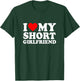 I Love My Short Girlfriend I Love My Short GF Girl Friend T-Shirt - T-Shirt | Forest