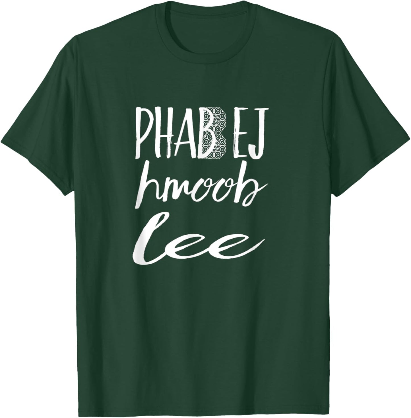 Phab Ej Hmoob Lee Hero - Hmong Creations T-Shirt - T-Shirt | Forest