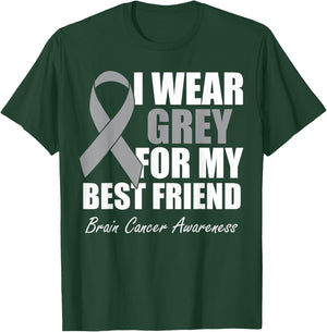 I Wear Grey For My Best Friend Brain Cancer Awareness T-Shirt - T-Shirt | Forest