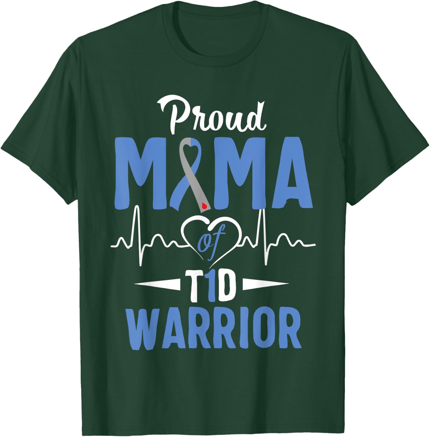 T1D Proud Mama Diabetes Awareness Type 1 Insulin Pancreas T-Shirt - T-Shirt | Forest