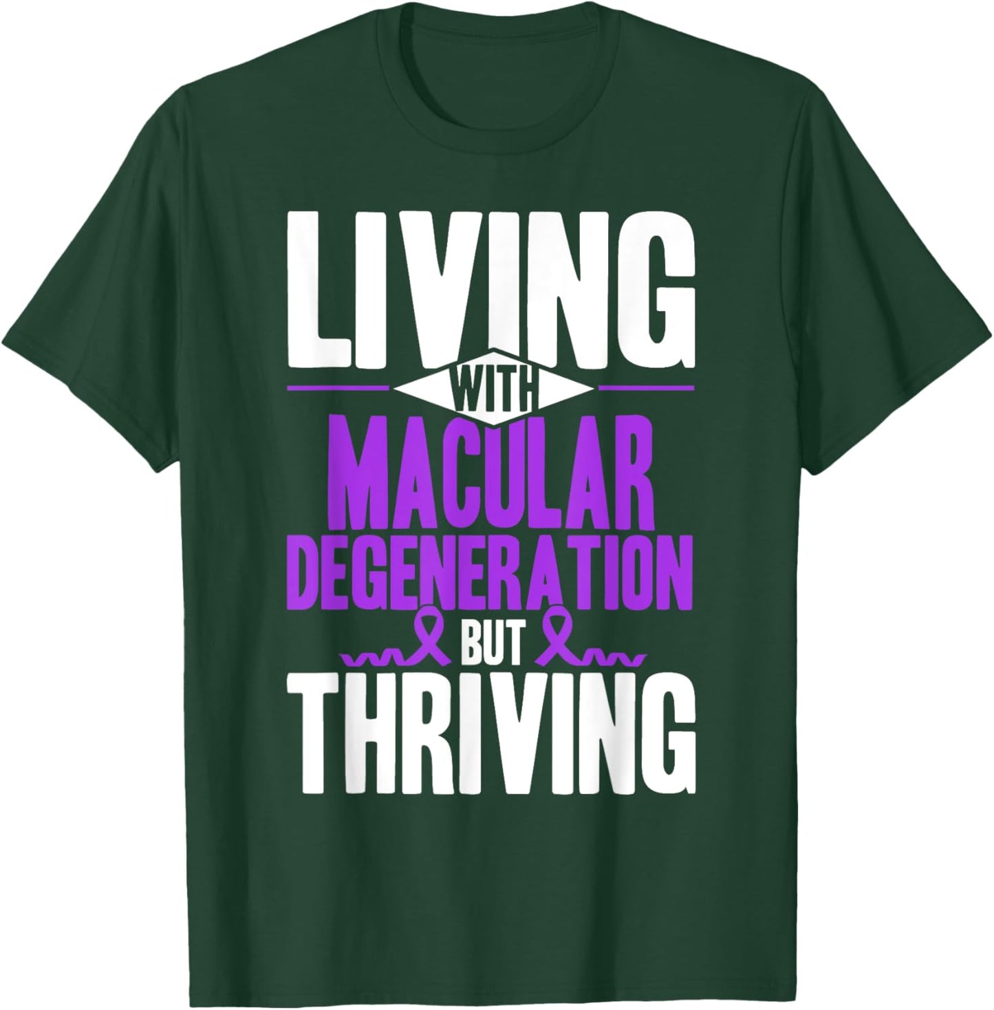 Living With Macular Degeneration Awareness T-Shirt - T-Shirt | Forest