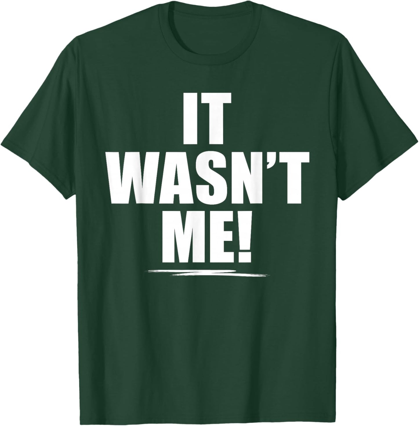 It Wasn't Me Shirt Boys Girls Men Women Funny It Wasn't Me T-Shirt - T-Shirt | Forest