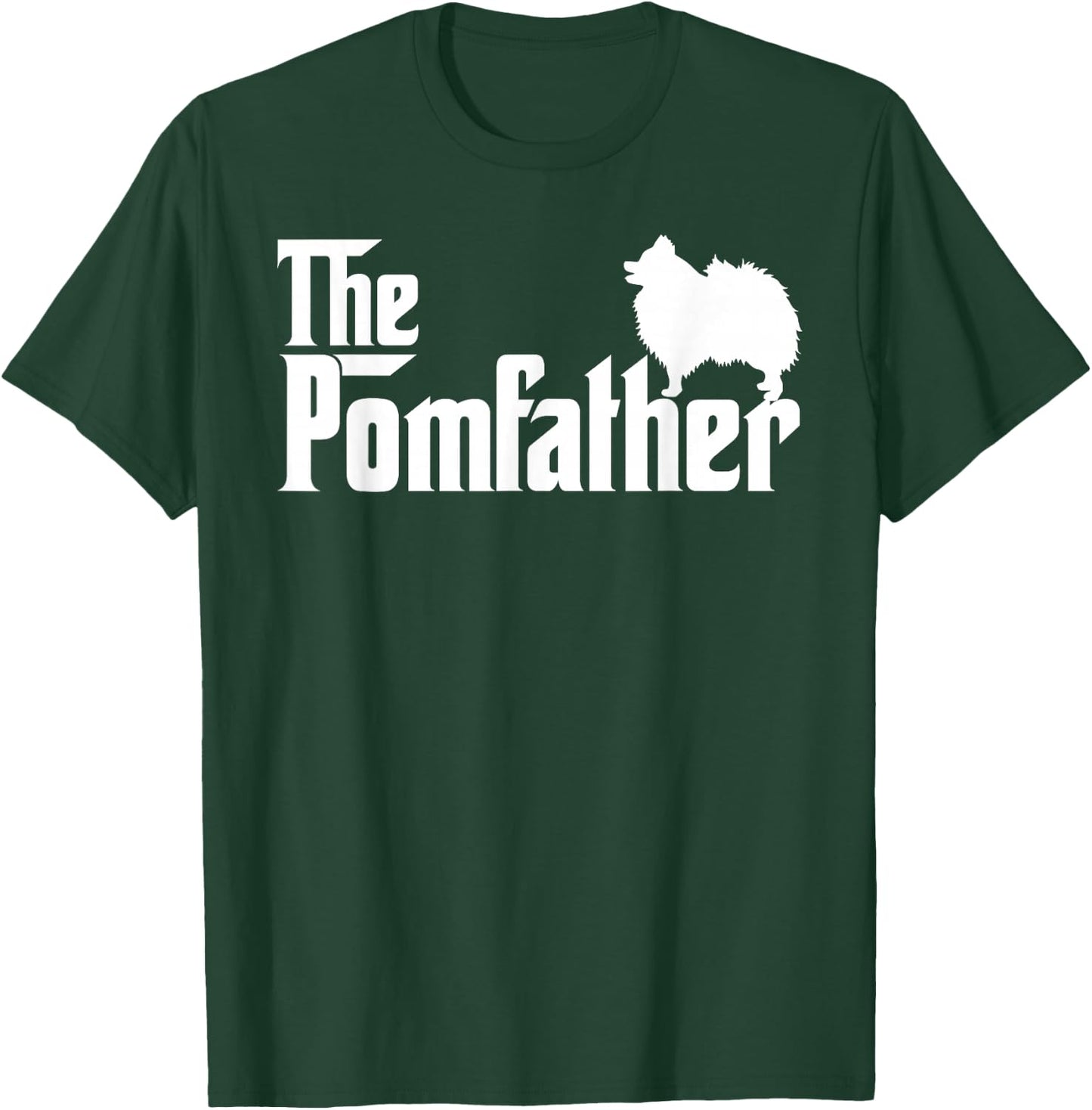 Funny Pomeranian Father Dad The Pom Father Dog Lover T-Shirt - T-Shirt | Forest