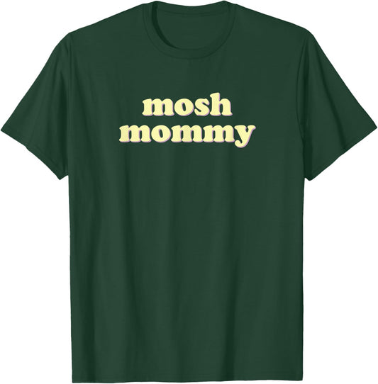 Mosh Mommy | Punk Rock Heavy Metal Edgy Mom T-Shirt - T-Shirt | Forest